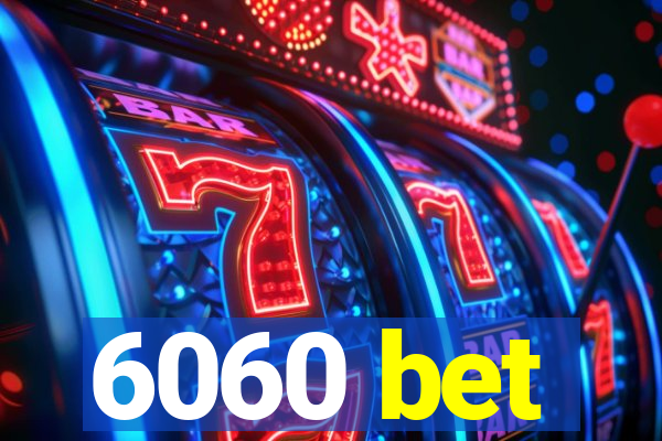 6060 bet